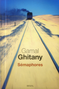 Sémaphores. Carnets II - Ghitany Gamal ; Varlet Emmanuel