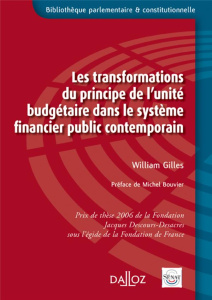 Les transformations du principe de l'unité budgétaire dans le système financier public contemporain - Gilles William ; Bouvier Michel