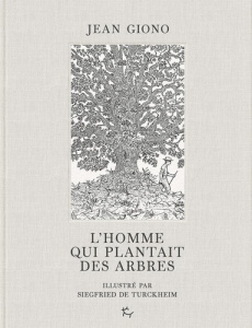 L'homme qui plantait des arbres - Giono Jean ; Turckheim Siegfried de