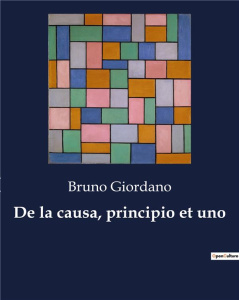 DE LA CAUSA, PRINCIPIO ET UNO - GIORDANO BRUNO