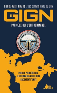 Le GIGN par ceux qui l'ont commandé - Giraud Pierre-Marie
