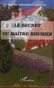 Le secret du maître Rhumier - Gobardhan Vallenet Danielle