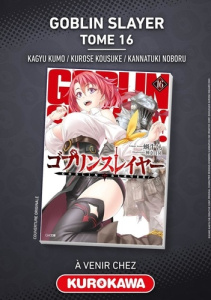 Goblin slayer Tome 16 - Kagyu Kumo ; Kurose Kousuke ; Kannatuki Noboru ; N