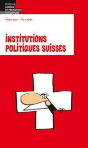 Institutions politiques suisses - Golay Vincent ; Mix & remix