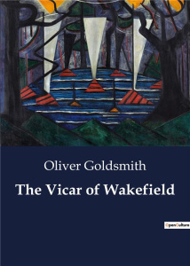 THE VICAR OF WAKEFIELD - GOLDSMITH OLIVER