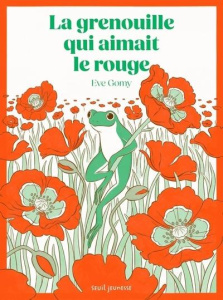 La grenouille qui aimait le rouge - Gomy Eve
