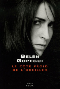 Le côté froid de l'oreiller - Gopegui Belén ; Bleton Claude
