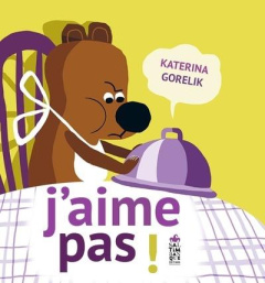 J'aime pas ! - Gorelik Katerina ; Belhadj Nadja