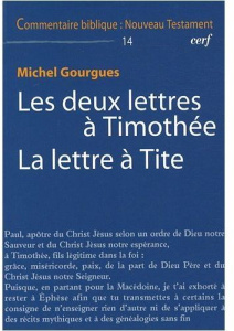 Les deux lettres à Timothée La lettre à Tite - Gourgues Michel