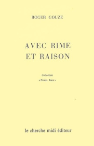Avec rime et raison - Gouze Roger