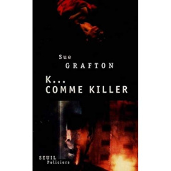 K comme killer - Grafton Sue