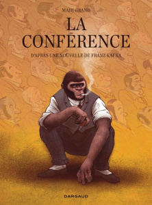 La conférence - Grand Mahi ; Kafka Franz