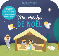 Ma crèche de Noël. Avec 1 planche de stickers électrostatiques - Grandgirard Mélanie