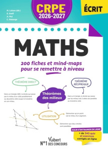 CRPE Professeur des écoles Maths. 200 fiches et mind-maps pour se remettre à niveau, Edition 2026-20 - Loison Marc ; Greff Eric ; Mul André ; Roberge Clé