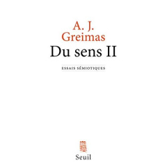 Du sens. Essais sémiotiques Tome 2 - Greimas Algirdas Julien