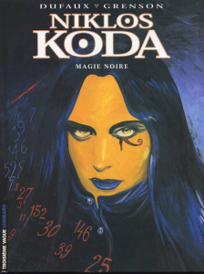 Niklos Koda Tome 6 : Magie noire - Grenson Olivier ; Dufaux Jean