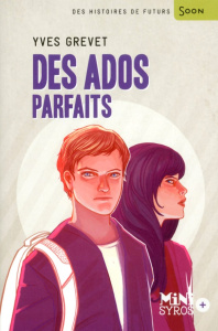 Des ados parfaits - Grevet Yves