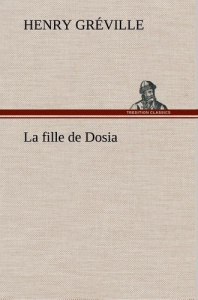 La fille de Dosia. La fille de dosia - Gréville Henry