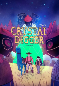 Crystal Digger Tome 1 : Pour une poignée de cristaux - GRISFX