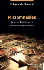 Micromnésies - Grollemund Philippe ; Bachelot Roselyne
