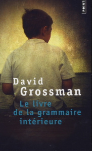 Le livre de la grammaire intérieure - Grossman David ; Cohen Sylvie