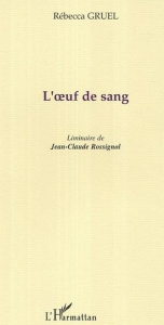 L'oeuf de sang - Gruel Rebecca
