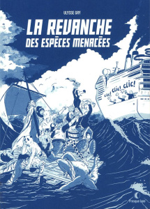 La revanche des espèces menacées - Gry Ulysse