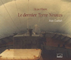 Victor Pleven. Le dernier Terre-Neuvas - Guéllaff Alain