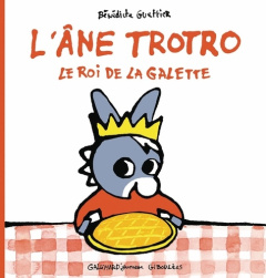 L'Ane Trotro Tome 28 : Le roi de la galette - Guettier Bénédicte