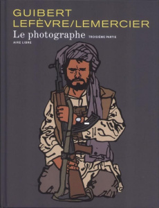 Le Photographe Tome 3 . Avec 1 DVD - Guibert Emmanuel ; Lefèvre Didier ; Lemercier Fréd