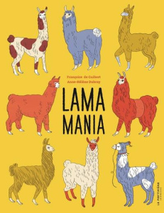 Lama mania - Guibert Françoise de ; Dubray Anne-Hélène