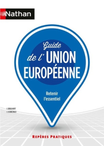 Guide de l'Union européenne. Retenir l'essentiel - Edition 2025 - Brulhart Jean ; Echkenazi José ; Leguedey Alexandr