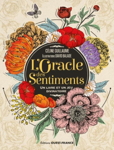 L'Oracle des Sentiments. Avec 25 cartes - Guillaume Céline ; Balade David