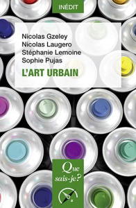 L'art urbain - Gzeley Nicolas ; Laugero-lasserre Nicolas ; Lemoin
