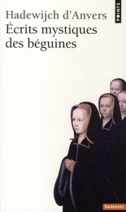 Ecrits mystiques des béguines - HADEWIJCH D'ANVERS