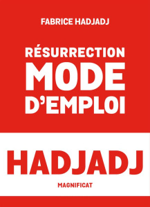 Résurrection, mode d'emploi - Hadjadj Fabrice