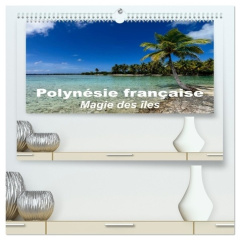 Polynésie française - Magie des îles (Calendrier mural 2026 DIN A2 vertical) calendrier de bureau. - Hagège Michel