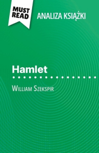 Hamlet ksi ka william szekspir analiza k. Pe na analiza i szczeg owe pod - Nasim Hamou