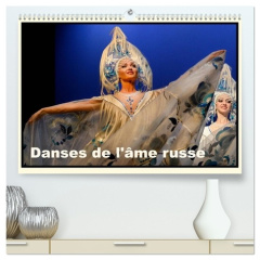 Danses de l'âme russe (Calendrier mural 2026 DIN A2 vertical) calendrier de bureau. Toute l'âme de - Hanel - photographies alain