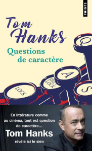Questions de caractère - Hanks Tom ; Recoursé Charles ; Twomey Kevin