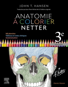 Anatomie à colorier Netter. 3e édition - Hansen John T. ; Netter Frank Henry ; Richer Jean-