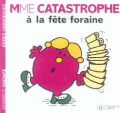 Madame Catastrophe à la fête foraine - Hargreaves Roger ; Gontier Josette