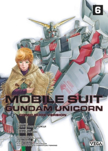 Mobile Suit Gundam Unicorn Tome 6 - Fukui Harutoshi ; Omori Kozo ; Yasuhiko Yoshikazu