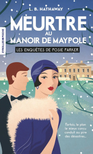 Les enquêtes de Posie Parker Tome 3 : Meurtre au manoir de Maypole - Hathaway L. B. ; Urien Emmanuelle ; Plisson Emmanu
