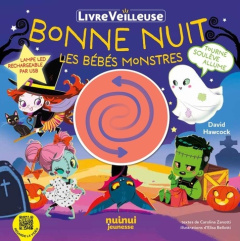 Bonne nuit les bébés monstres. Livre veilleuse - Hawcock David ; Zanotti Carolina ; Bellotti Elisa