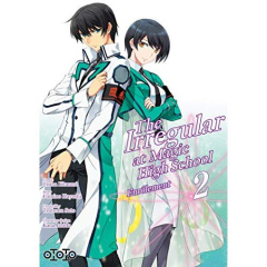 The Irregular at Magic High School - Enrôlement Tome 2 - Hayashi Fumino ; Kitaumi Tsuna ; Ishida Kana ; Sat