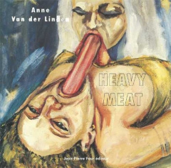 Heavy meat - Van Der linden anne