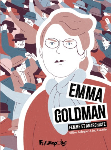 Emma Goldman. Femme et anarchiste - Aldeguer Hélène ; Gauthier Léa