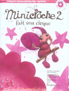Minicroche 2 fait son cirque. Avec 1 CD audio - Henchoz Marie ; Maddeford Lee ; Caretti Annick