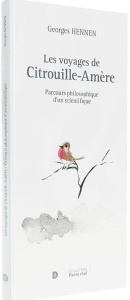 Les voyages de citrouille ameres - Hennen Georges